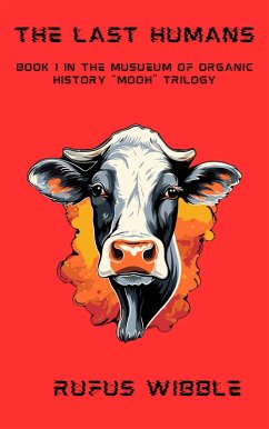 The Last Humans (MOOH, #1) (eBook, ePUB) - Wibble, Rufus