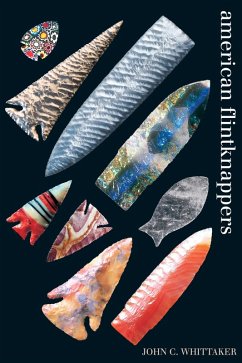 American Flintknappers (eBook, ePUB) - Whittaker, John C.
