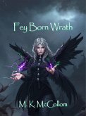 Fey Born Wrath (eBook, ePUB)