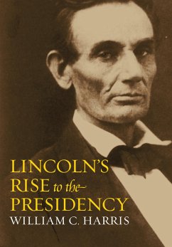 Cover Lincoln's Rise to the Presidency (eBook, ePUB)