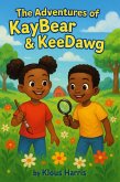 The Adventures Of KayBear & KeeDawg (eBook, ePUB)