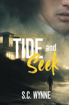 Tide and Seek (Dr. Maxwell Thornton Murder Mysteries, #8) (eBook, ePUB) Cover Tide and Seek (Dr. Maxwell Thornton Murder Mysteries, #8) (eBook, ePUB)
