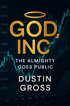 God, Inc.: The Almighty Goes Public (eBook, ePUB) - Gross, Dustin