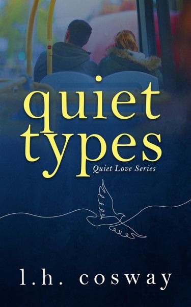 Quiet Types (Quiet Love, #1) (eBook, ePUB) Quiet Types (Quiet Love, #1) (eBook, ePUB)