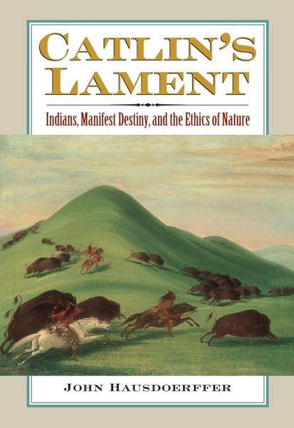Catlin's Lament (eBook, ePUB) Catlin's Lament (eBook, ePUB)