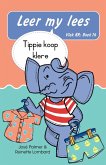Leer my lees (Vlak RR) 14: Tippie koop klere (Skooluitgawe) (eBook, ePUB) Leer my lees (Vlak RR) 14: Tippie koop klere (Skooluitgawe) (eBook, ePUB)