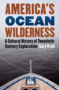 America's Ocean Wilderness (eBook, ePUB) - Kroll, Gary America's Ocean Wilderness (eBook, ePUB) - Kroll, Gary