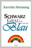 Schwarz Grau und ein bisschen Blau (eBook, ePUB)