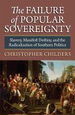 The Failure of Popular Sovereignty (eBook, ePUB)