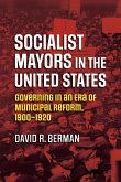 Socialist Mayors in the United States (eBook, ePUB) Socialist Mayors in the United States (eBook, ePUB)