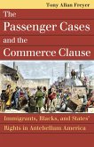The Passenger Cases and the Commerce Clause (eBook, ePUB) The Passenger Cases and the Commerce Clause (eBook, ePUB)