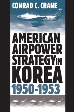 Cover American Airpower Strategy in Korea, 1950-1953 (eBook, ePUB)
