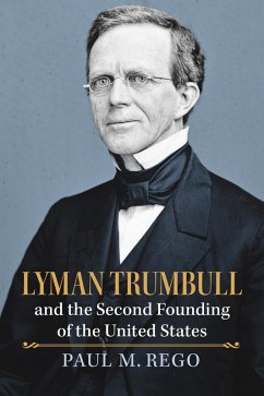 Cover Lyman Trumbull and the Second Founding of the United States (eBook, ePUB)