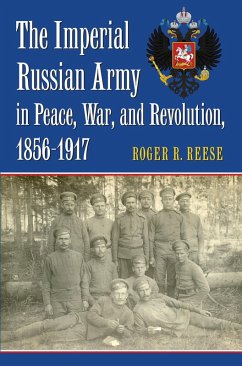 Cover The Imperial Russian Army in Peace, War, and Revolution, 1856-1917 (eBook, ePUB)