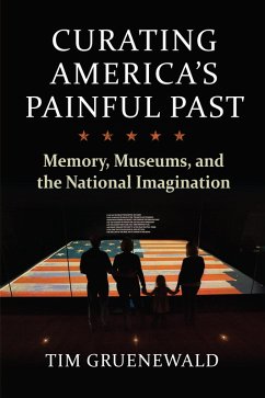 Cover Curating America's Painful Past (eBook, ePUB)