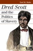 Dred Scott and the Politics of Slavery (eBook, ePUB) Dred Scott and the Politics of Slavery (eBook, ePUB)
