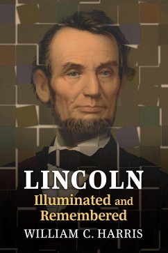 Cover Lincoln Illuminated and Remembered (eBook, ePUB)