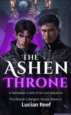 The Ashen Throne: A Halloween Crown of Sin and Salvation (The Demon's Bargain Series, #4) (eBook, ePUB) - Reef, Lucian