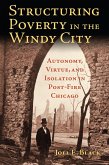 Structuring Poverty in the Windy City (eBook, ePUB)