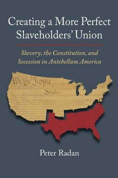 Cover Creating a More Perfect Slaveholders' Union (eBook, ePUB)