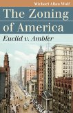 The Zoning of America (eBook, ePUB) The Zoning of America (eBook, ePUB)
