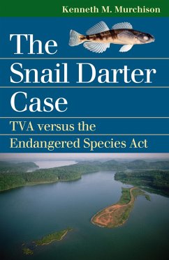 The Snail Darter Case (eBook, ePUB) - Murchison, Kenneth M.