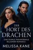 Der Hort des Drachen: Eine dunkle paranormale Milliardärsromanze (eBook, ePUB)