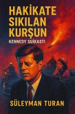 Hakikate Sikilan Kursun: Kennedy Suikasti (eBook, ePUB)