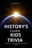 History's Coolest Kids Trivia (eBook, ePUB) History's Coolest Kids Trivia (eBook, ePUB)