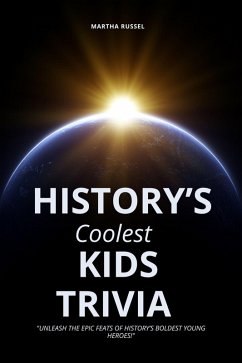 History's Coolest Kids Trivia (eBook, ePUB) - Russel, Martha