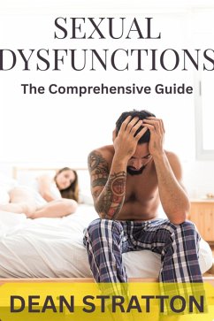 Cover Sexual Dysfunctions - The Comprehensive Guide (eBook, ePUB)