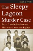 The Sleepy Lagoon Murder Case (eBook, ePUB) The Sleepy Lagoon Murder Case (eBook, ePUB)
