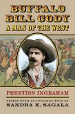 Buffalo Bill Cody, A Man of the West (eBook, ePUB) Buffalo Bill Cody, A Man of the West (eBook, ePUB)