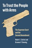 To Trust the People with Arms (eBook, ePUB)