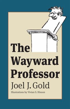 The Wayward Professor (eBook, ePUB) - Gold, Joel J.
