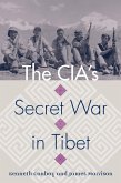 The CIA's Secret War in Tibet (eBook, ePUB) The CIA's Secret War in Tibet (eBook, ePUB)