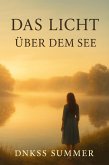 Das Licht über dem See (eBook, ePUB) Das Licht über dem See (eBook, ePUB)