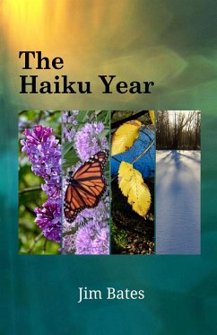 The Haiku Year (eBook, ePUB) - Bates, Jim