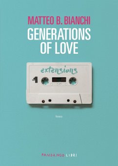 Generations of love N.E. (eBook, ePUB) - B. Bianchi, Matteo