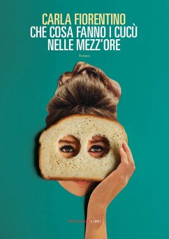 Che cosa fanno i cucu' nelle nezz'ore (eBook, ePUB) - Fiorentino, Carla