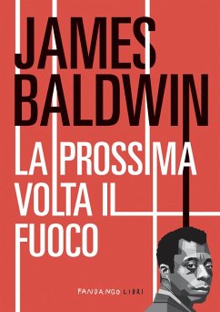 La prossima volta il fuoco (eBook, ePUB) - Baldwin, James