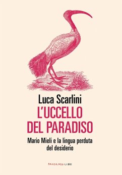 L'uccello del paradiso (eBook, ePUB) - Scarlini, Luca