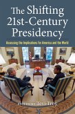 The Shifting Twenty-First-Century Presidency (eBook, ePUB)