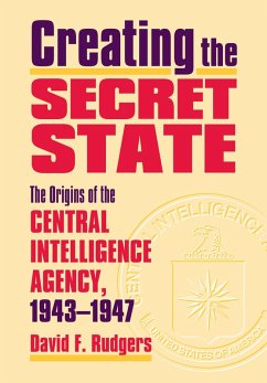 Cover Creating the Secret State (eBook, ePUB)