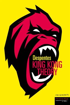 King Kong Theory (eBook, ePUB) - Despentes, Virginie