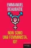 Non sono un¿ femminista, io? (eBook, ePUB) Non sono un¿ femminista, io? (eBook, ePUB)