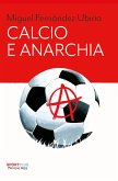 Calcio e anarchia (eBook, ePUB)