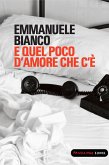 E quel poco d'amore che c'è (eBook, ePUB)