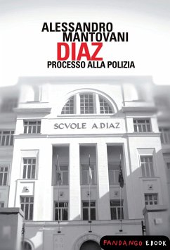 Diaz. Processo alla polizia (eBook, ePUB) - Mantovani, Alessandro
