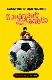 Il manuale del calcio (eBook, ePUB)